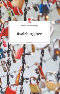 #salzburglove. Life is a story - story.one