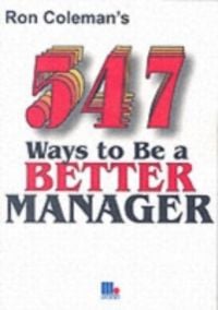 Produktbild: 547 Ways to Be a Better Manager