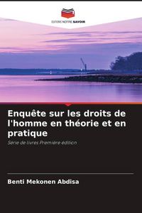Produktbild: Enqu&ecirc;te sur les droits de l'homme en th&eacute;orie et en pratique