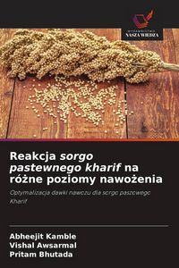 Produktbild: Reakcja sorgo pastewnego kharif na r&oacute;&iquest;ne poziomy nawo&iquest;enia