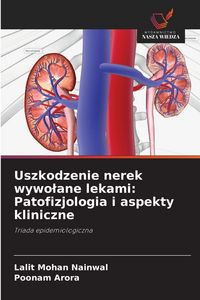 Produktbild: Uszkodzenie nerek wywo&iquest;ane lekami: Patofizjologia i aspekty kliniczne