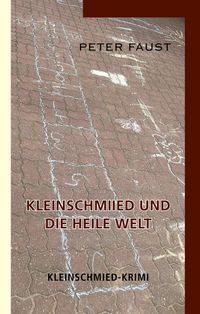 Produktbild: Kleinschmiied und die heile Welt