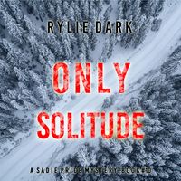 Produktbild: Only Solitude (A Sadie Price FBI Suspense Thriller&mdash;Book 10)