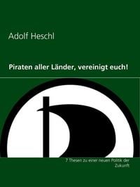 Produktbild: Piraten aller L&auml;nder, vereinigt euch!