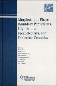 Produktbild: Morphotropic Phase Boundary Perovskites, High Strain Piezoelectrics, and Dielectric Ceramics