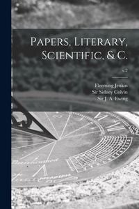 Produktbild: Papers, Literary, Scientific, & C.; v.2