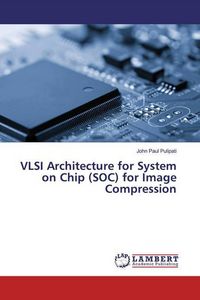 Produktbild: Pulipati, J: VLSI Architecture for System on Chip (SOC) for