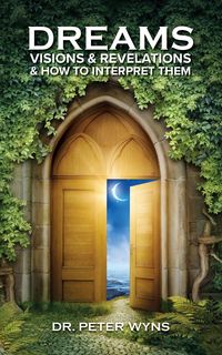 Produktbild: Dreams, Visions & Revelations & How to Interpret Them
