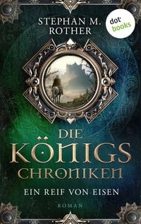 Produktbild: Die K&ouml;nigschroniken: Ein Reif von Eisen