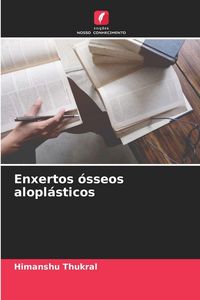 Produktbild: Enxertos &oacute;sseos alopl&aacute;sticos