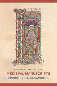 Produktbild: A Descriptive Catalogue of the Medieval Manuscripts of Pembroke College, Cambridge