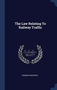 Produktbild: The Law Relating To Railway Traffic