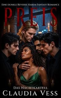 Produktbild: Das Nachtkartell: Preis: Eine Dunkle Reverse Harem Fantasy Romance