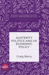 Produktbild: Austerity Politics and UK Economic Policy