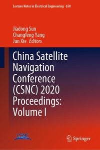 Produktbild: China Satellite Navigation Conference (CSNC) 2020 Proceedings: Volume I