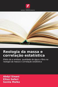 Produktbild: Reologia da massa e correla&ccedil;&atilde;o estat&iacute;stica