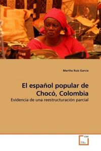 Produktbild: Ruiz Garc&iacute;a, M: El espa&ntilde;ol popular de Choc&oacute;, Colombia