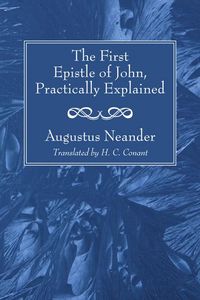 Produktbild: The First Epistle of John, Practically Explained