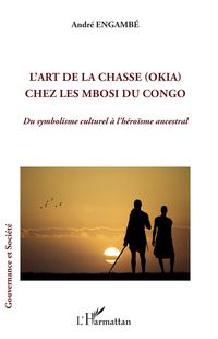 Produktbild: L'art de la chasse (Okia) chez les Mbosi du Congo