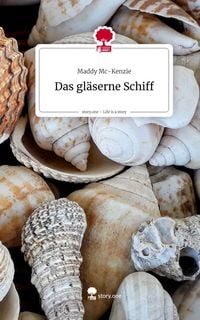 Produktbild: Das gl&auml;serne Schiff. Life is a Story - story.one