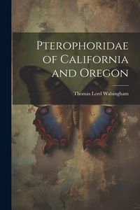 Produktbild: Pterophoridae of California and Oregon