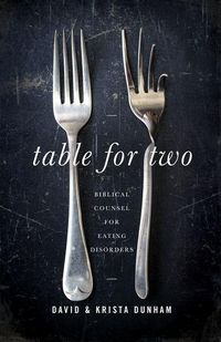 Produktbild: Table for Two - Biblical Counsel for Eating Disorders