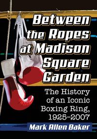 Produktbild: Between the Ropes at Madison Square Garden