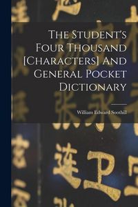 Produktbild: The Student's Four Thousand [characters] And General Pocket Dictionary