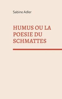 Produktbild: Humus ou la po&eacute;sie du Schmattes