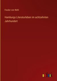 Produktbild: Hamburgs Literaturleben im achtzehnten Jahrhundert