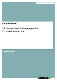 Produktbild: Die kulturellen Bedingungen der Produktionssysteme