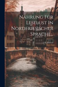 Produktbild: Nahrung F&uuml;r Leselust In Nordfriesischer Sprache...