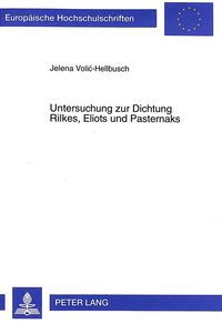 Produktbild: Untersuchung zur Dichtung Rilkes, Eliots und Pasternaks