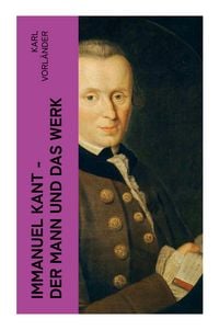 Produktbild: Immanuel Kant - Der Mann und das Werk