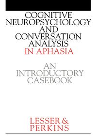 Produktbild: Cognitive Neuropsychology and and Conversion Analysis in Aphasia - An Introductory Casebook