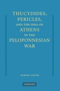 Produktbild: Thucydides, Pericles, and the Idea of Athens in the Peloponnesian War
