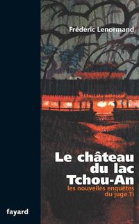 Produktbild: Le ch&acirc;teau du lac Tchou-An