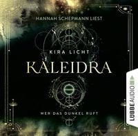 Produktbild: Wer das Dunkel ruft - Kaleidra-Trilogie, Teil 1