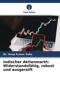 Produktbild: Indischer Aktienmarkt: Widerstandsf&auml;hig, robust und ausgereift