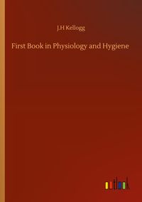 Produktbild: First Book in Physiology and Hygiene