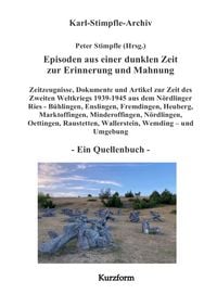 Produktbild: Episoden aus einer dunklen Zeit zur Erinnerung und Mahnung - ein Quellenbuch - Kurzform -
