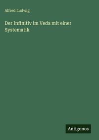 Produktbild: Der Infinitiv im Veda mit einer Systematik