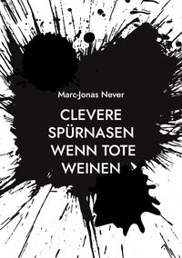 Produktbild: Clevere Sp&uuml;rnasen - Wenn Tote weinen
