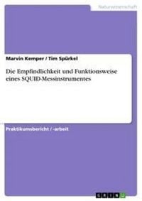 Produktbild: Die Empfindlichkeit und Funktionsweise eines SQUID-Messinstrumentes