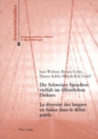 Produktbild: Die Schweizer Sprachenvielfalt im &ouml;ffentlichen Diskurs- La diversit&eacute; des langues en Suisse dans le d&eacute;bat public