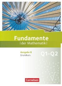 Produktbild: Fundamente der Mathematik - Ausgabe B ab 2017 - 11. Schuljahr/ Q1-Q2: Grundkurs