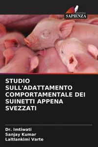 Produktbild: Studio Sull'adattamento Comportamentale Dei Suinetti Appena Svezzati