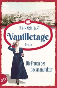 Bild vom Artikel Vanilletage - Die Frauen der Backmanufaktur vom Autor Eva-Maria Bast
