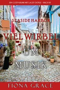 Produktbild: Viel Wirbel um Musik (Ein Cozy-Krimi mit Lacey Doyle - Buch 10)