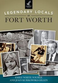 Produktbild: Legendary Locals of Fort Worth, Texas
